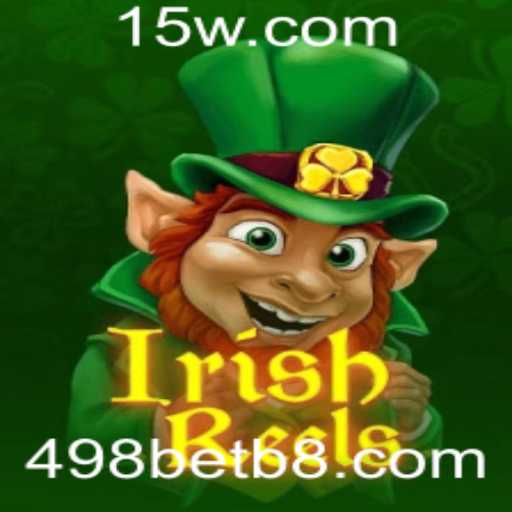 Explorando IrishReels: O Fascinante Jogo de Slots com Temática Irlandesa na 498bet